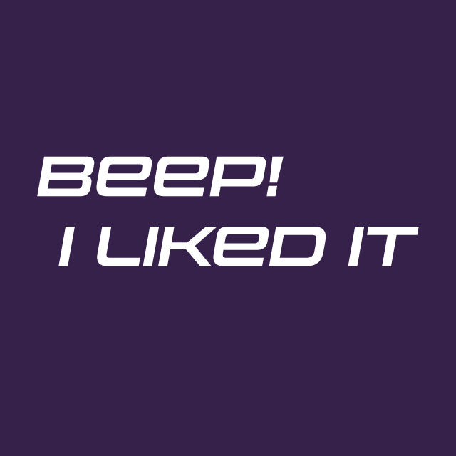 Beep I Liked It